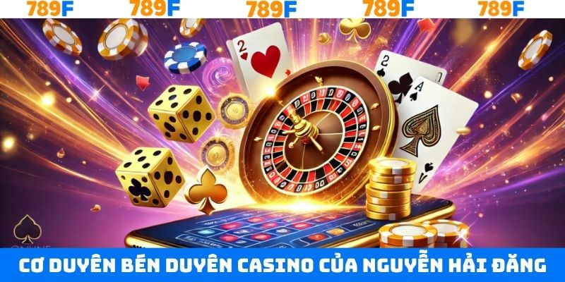 Cơ duyên với cá cược trực tuyến của CEO Hải Đăng