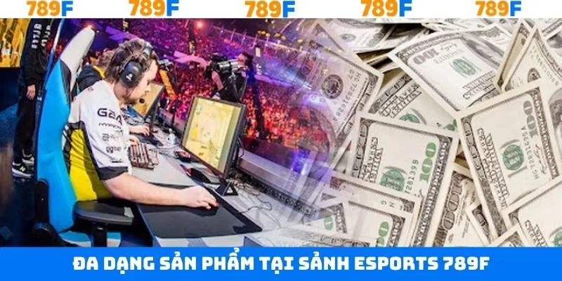 Danh sách những tựa game ESports 789F được yêu thích