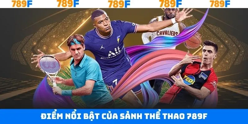 Ưu điểm hấp dẫn không thể bỏ qua của sảnh thể thao 789F Ưu điểm hấp dẫn không thể bỏ qua của sảnh thể thao 789F