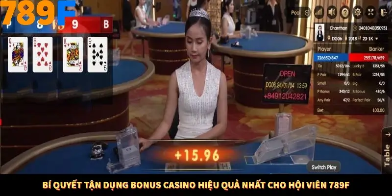 Bí quyết tận dụng bonus Casino hiệu quả nhất cho hội viên 789F Bí quyết tận dụng bonus Casino hiệu quả nhất cho hội viên 789F