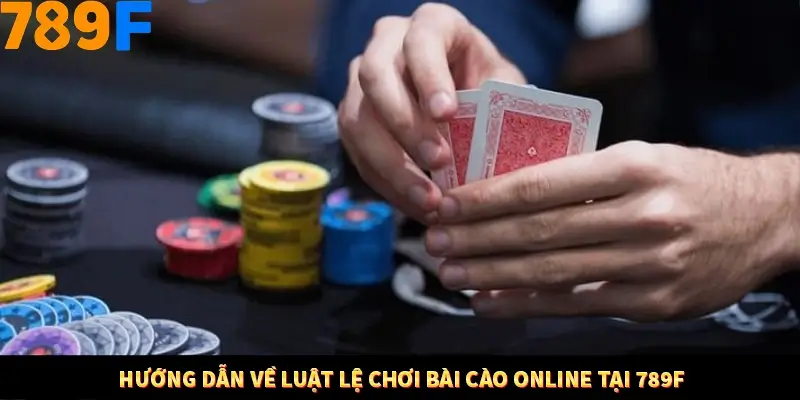 Mẹo Chia Bài 3 Cây Dễ Thắng Tại Trang Chủ 789F 7 Hướng dẫn về luật lệ chơi bài cào online tại 789F