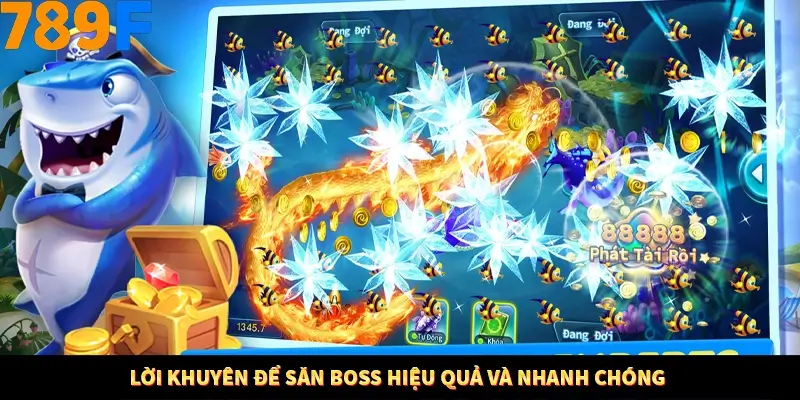 Mẹo Chia Bài 3 Cây Dễ Thắng Tại Trang Chủ 789F 9 Lời khuyên để săn boss hiệu quả và nhanh chóng