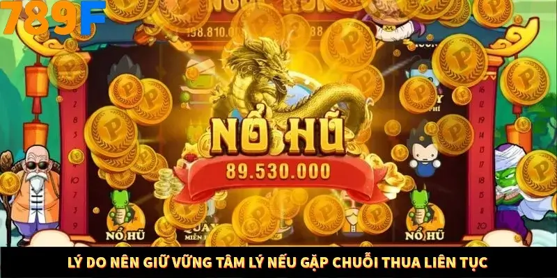 Lý do nên giữ vững tâm lý nếu gặp chuỗi thua liên tục