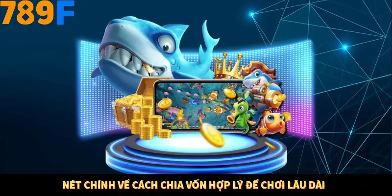 Mẹo Chia Bài 3 Cây Dễ Thắng Tại Trang Chủ 789F 7 Nét chính về cách chia vốn hợp lý để chơi lâu dài