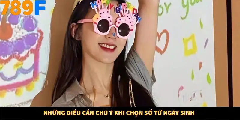 Mẹo Chia Bài 3 Cây Dễ Thắng Tại Trang Chủ 789F 9 Những điều cần chú ý khi chọn số từ ngày sinh