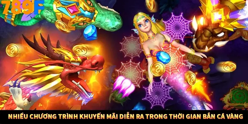 Nhiều chương trình khuyến mãi diễn ra trong thời gian bắn cá vàng